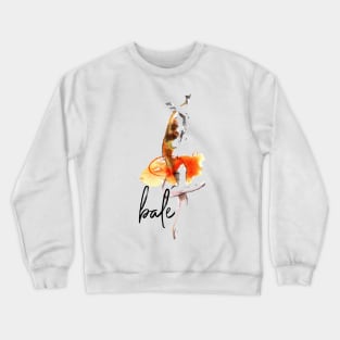 Ballet Gift Crewneck Sweatshirt